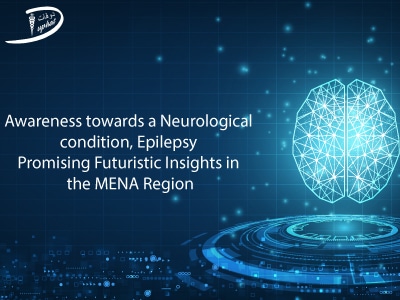 Awareness towards a Neurological condition, Epilepsy: Promising Futuristic Insights in the MENA Region