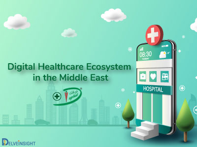 Digital Healthcare Ecosystem in the Middle East