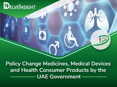 Policy Change Medicines, Medical Devices and Health Consumer Products by the UAE Government