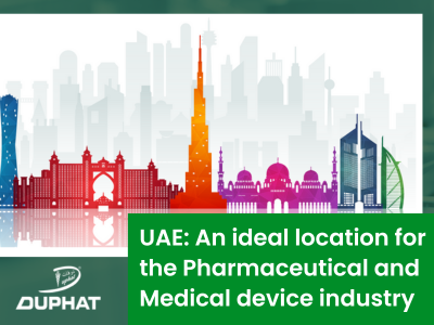 UAE: An Ideal Location for the Pharmaceutical and Medical Device Industry